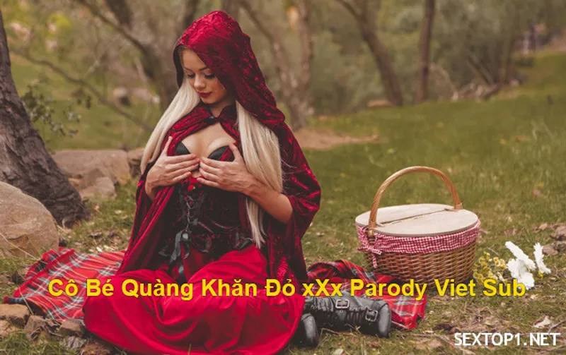 Lỗ lồn quàng khăn đỏ chịch parody vietsub